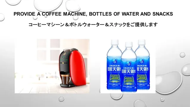 【Amenities】Provide a coffee machine & bottels of water